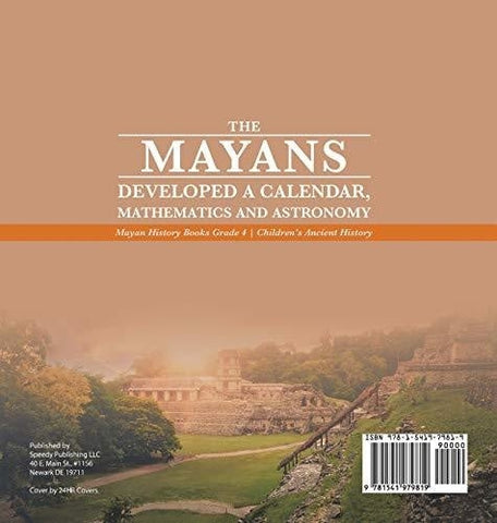 Image of The Mayans Developed a Calendar Mathematics and Astronomy - Mayan History Books Grade 4 - Children’s Ancient History