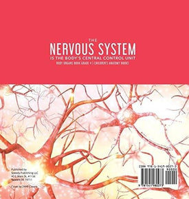 The Nervous System Is the Body's Central Control Unit - Body Organs Book Grade 4 - Children's Anatomy Books