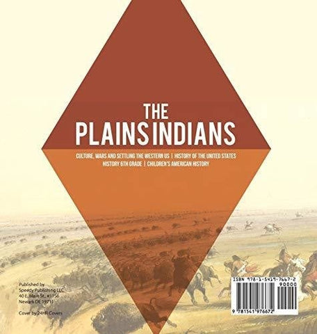 Image of The Plains Indians - Culture Wars and Settling the Western US - History of the United States - History 6th Grade - Children’s American 