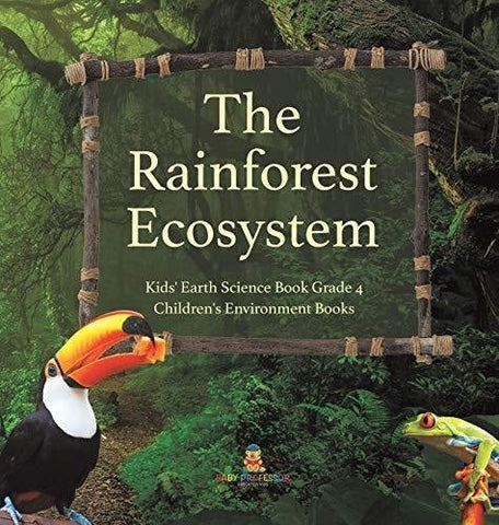 Image of The Rainforest Ecosystem - Kids’ Earth Science Book Grade 4 - Children’s Environment Books