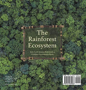 The Rainforest Ecosystem - Kids' Earth Science Book Grade 4 - Children's Environment Books