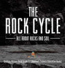The Rock Cycle: All about Rocks and Soil - Geology Picture Book Grade 4 - Children’s Science Education Books