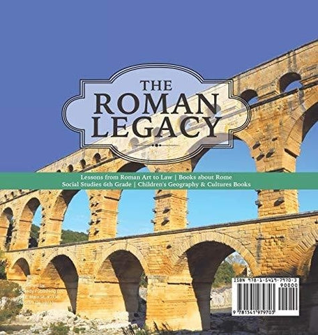 Image of The Roman Legacy - Lessons from Roman Art to Law - Books about Rome - Social Studies 6th Grade - Children’s Geography & Cultures Books