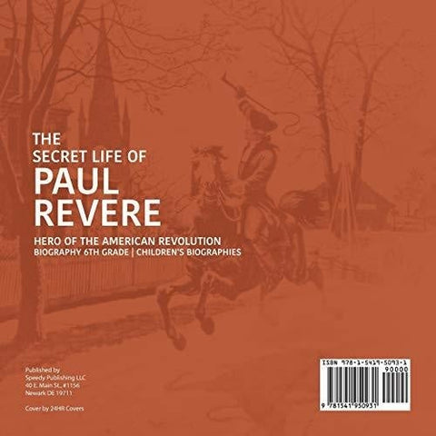 Image of The Secret Life of Paul Revere | Hero of the American Revolution | Biography 6th Grade | Children’s Biographies