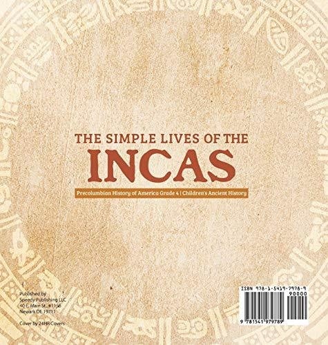The Simple Lives of the Incas - Precolumbian History of America Grade 4 - Children’s Ancient History