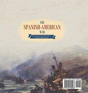 The Spanish-American War History of American Wars Grade 6 Children’s Military Books