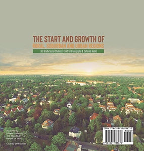 The Start and Growth of Rural Suburban and Urban Regions 3rd Grade Social Studies Children’s Geography & Cultures Books