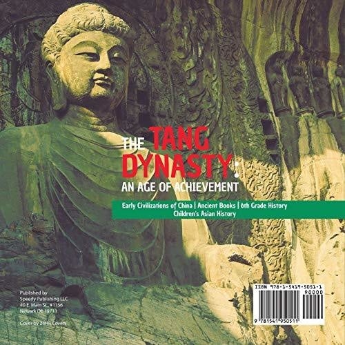 The Tang Dynasty: An Age of Achievement | Early Civilizations of China | Ancient Books | 6th Grade History | Children’s Asian History