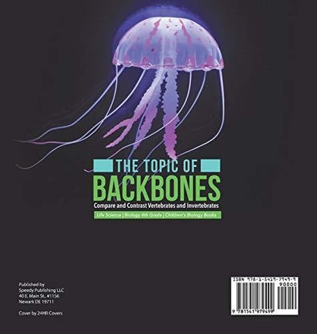 Image of The Topic of Backbones: Compare and Contrast Vertebrates and Invertebrates - Life Science - Biology 4th Grade - Children’s Biology Books