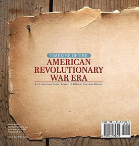 Timeline of the American Revolutionary War Era - Early American History Grade 4 - Children's American History