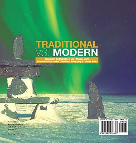 Image of Traditional vs. Modern - Changes in the Inuit Way of Life - Alaskan Inuits - 3rd Grade Social Studies - Children’s Geography & Cultures 