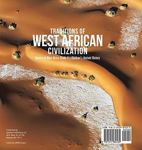 Traditions of West African Civilization History of West Africa Grade 6 Children’s Ancient History