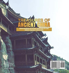 Treasures of Ancient China - Chinese Discoveries and the World - Social Studies 6th Grade - Children’s Geography & Cultures Books