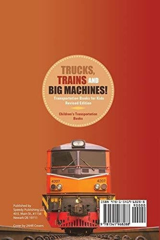 Image of Trucks Trains and Big Machines! Transportation Books for Kids Revised Edition - Children’s Transportation Books