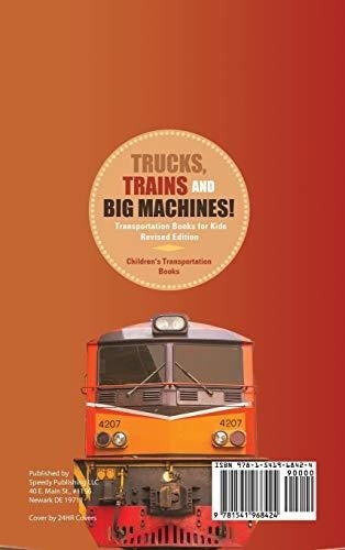 Trucks Trains and Big Machines! Transportation Books for Kids Revised Edition Children’s Transportation Books