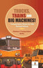 Trucks Trains and Big Machines! Transportation Books for Kids Revised Edition Children’s Transportation Books