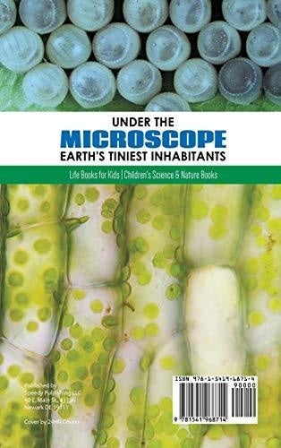 Under the Microscope: Earth’s Tiniest Inhabitants: Life Books for Kids - Children’s Science & Nature Books