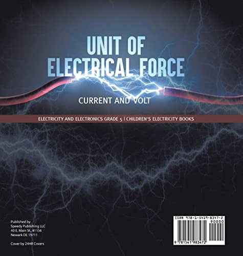 Unit of Electrical Force: Current and Volt Electricity and Electronics Grade 5 Children’s Electricity Books