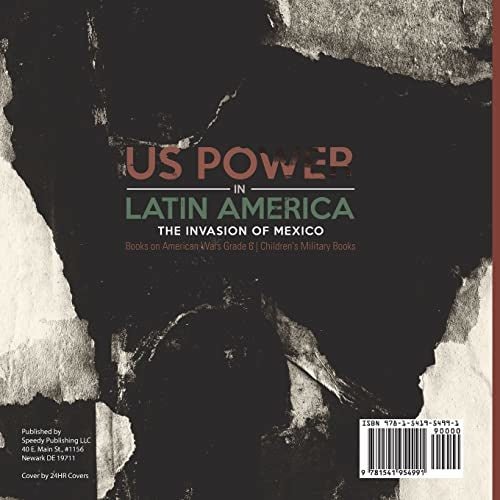 US Power in Latin America: The Invasion of Mexico | Books on American Wars Grade 6 | Children’s Military Books
