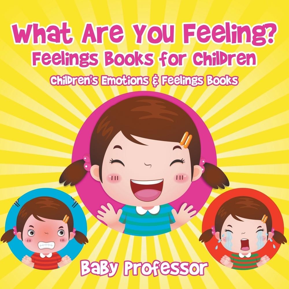 What Are You Feeling Feelings Books for Children | Childrens Emotions & Feelings Books