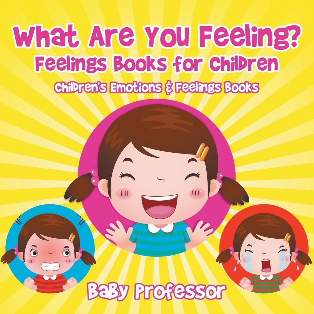 What Are You Feeling? Feelings Books for Children | Children's Emotions & Feelings Books
