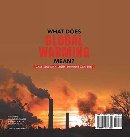 Image of What Does Global Warming Mean? - Climate Science Grade 4 - Children’s Environment & Ecology Books