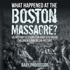 What Happened at the Boston Massacre US History Lessons for Kids 6th Grade | Childrens American History