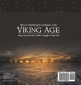 What Happened During the Viking Age? Vikings History Book Grade 3 Children's Geography & Cultures Books