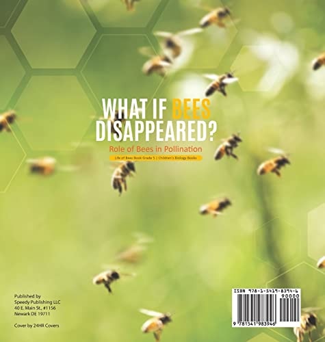 What If Bees Disappeared? Role of Bees in Pollination Life of Bees Book Grade 5 Children’s Biology Books