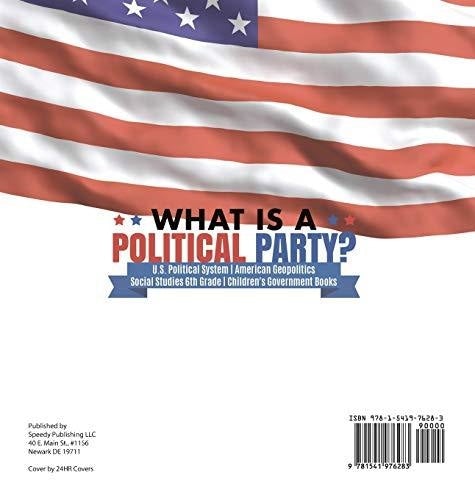 What is a Political Party? - U.S. Political System - American Geopolitics - Social Studies 6th Grade - Children’s Government Books