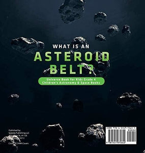 What is an Asteroid Belt? - Universe Book for Kids Grade 4 - Children’s Astronomy & Space Books