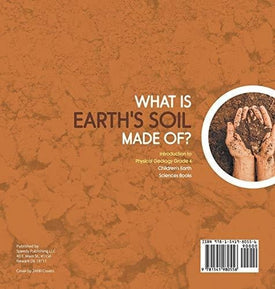 What Is Earth's Soil Made Of? - Introduction to Physical Geology Grade 4 - Children's Earth Sciences Books