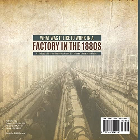 Image of What Was It like to Work in a Factory in the 1880s | US Industrial Revolution Books Grade 6 | Children’s American History