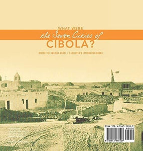 What Were the Seven Cities of Cibola? - History of America Grade 3 - Children’s Exploration Books