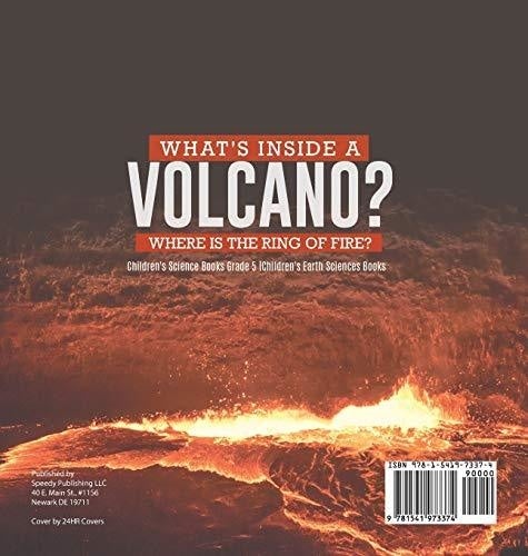 What’s Inside a Volcano? Where Is the Ring of Fire? - Children’s Science Books Grade 5 - Children’s Earth Sciences Books