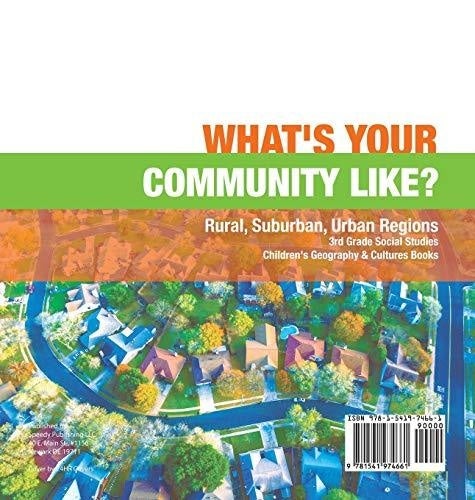 What’s Your Community Like? - Rural Suburban Urban Regions - 3rd Grade Social Studies - Children’s Geography & Cultures Books