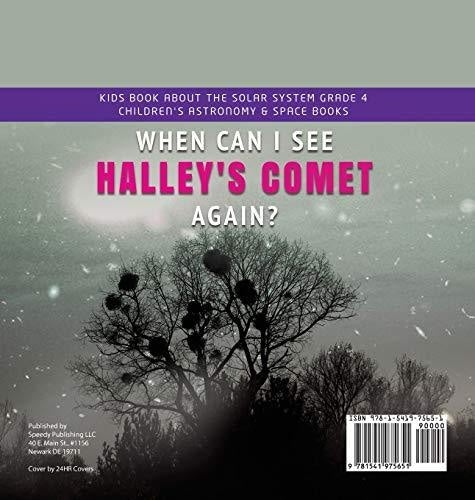 When Can I See Halley’s Comet Again? - Kids Book About the Solar System Grade 4 - Children’s Astronomy & Space Books