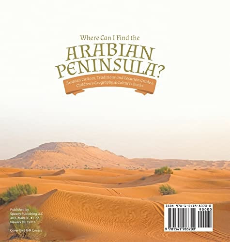 Where Can I Find the Arabian Peninsula? Arabian Custom Traditions and Location Grade 6 Children’s Geography & Cultures Books