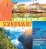 Where in the World is Scandinavia? - The World in Spatial Terms - Social Studies 3rd Grade - Children’s Geography & Cultures Books