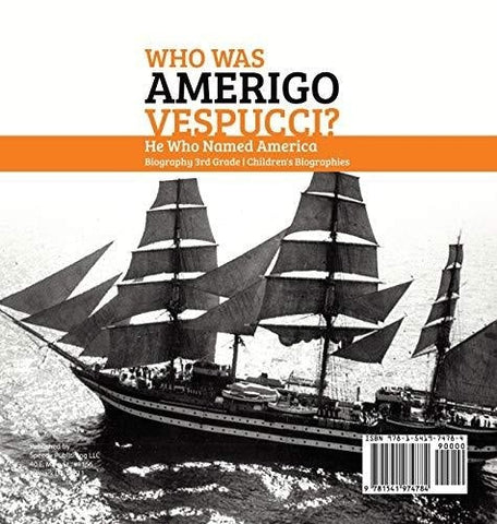 Image of Who Was Amerigo Vespucci? - He Who Named America - Biography 3rd Grade - Children’s Biographies