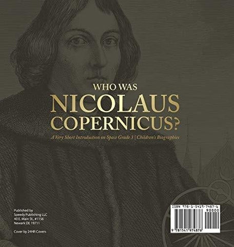 Image of Who Was Nicolaus Copernicus? - A Very Short Introduction on Space Grade 3 - Children’s Biographies