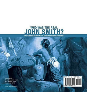 Who Was the Real John Smith? - Early American History Grade 3 - Children’s Historical Biographies