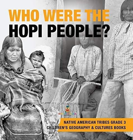 Image of Who Were the Hopi People? - Native American Tribes Grade 3 - Children’s Geography & Cultures Books
