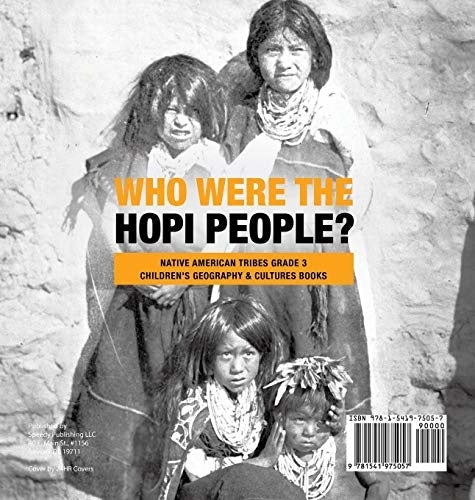 Who Were the Hopi People? - Native American Tribes Grade 3 - Children’s Geography & Cultures Books