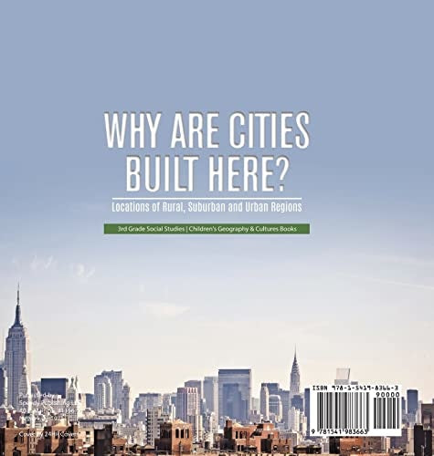 Why Are Cities Built Here? Locations of Rural Suburban and Urban Regions 3rd Grade Social Studies Children’s Geography & Cultures Books