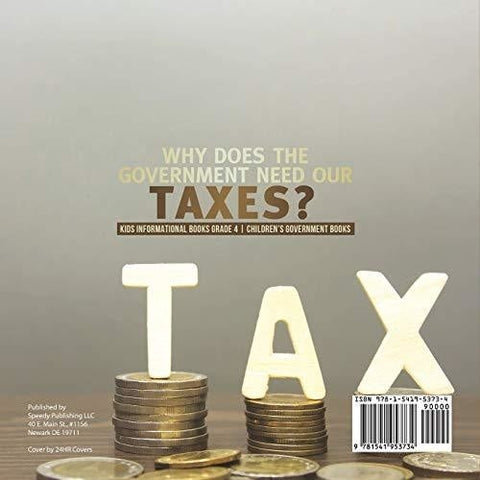 Image of Why Does the Government Need Our Taxes? | Kids Informational Books Grade 4 | Children’s Government Books