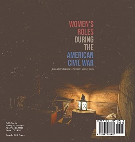 Women’s Roles During the American Civil War Women Patriots Grade 5 Children’s Military Books