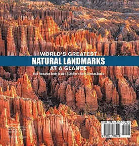 World's Greatest Natural Landmarks at a Glance - Rock Formation Books Grade 4 - Children's Earth Sciences Books